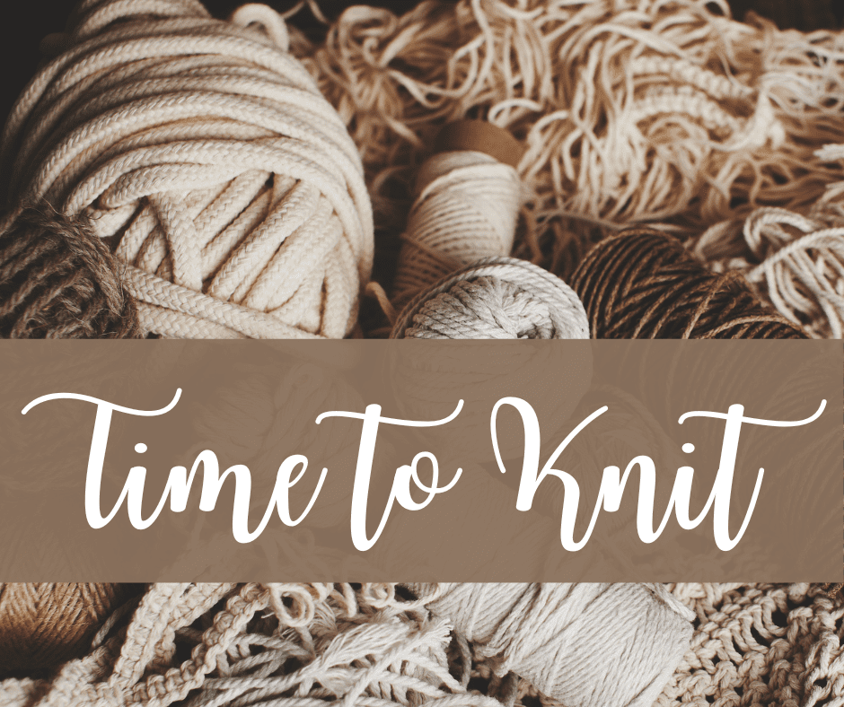 Time to knit.